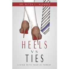 Heels vs Ties: Living with your #1 threat 平裝版, Heels Vs Ties, 英文