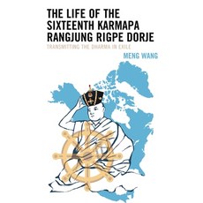 (英文圖書) The Life of the Sixteenth Karmapa Rangjung Rigpe Dorje: Transmitting the Dharma... 平裝版, Lexington Books, 英文