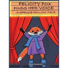 (英文圖書)Felicity Fox Finds Her Voice: A Spruce Hollow Tale 精裝版, Cheryl Farnsworth, 英文