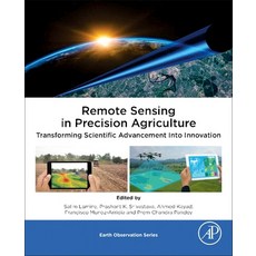 (英文圖書) Remote Sensing in Precision Agriculture: Transforming Scientific Advancement Into Innovation 平裝版, Academic Press, 英文