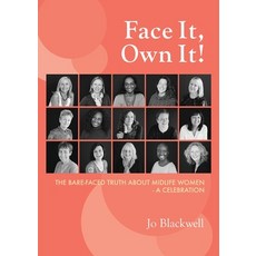 (英文圖書) Face It Own It!: The Bare-Faced Truth about Midlife Women - A Celebration 平裝版, Jo Blackwell, 英文