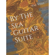 By The Sea Guitar Suite 平裝版, Independently Published, 英文