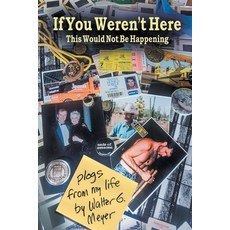 If You Weren't Here This Wouldn't Be Happening: plogs from my life 平裝版, Maxm Ltd, 英文