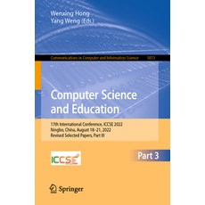 (英文圖書) Computer Science and Education: 17th International Conference Iccse 2022 Ningbo China Aug... 平裝版, Springer, 英文