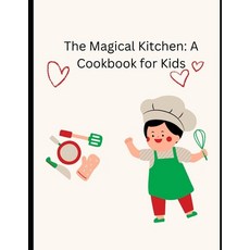 (英文圖書)The Magical Kitchen: A Cookbook for Kids 平裝版, Independently Published, 英文