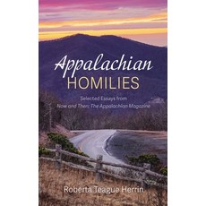 (英文圖書) Appalachian Homilies: Selected Essays from Now and Then: The Appalachian Magazine 平裝版, Resource Publications (CA), 英文