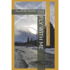 (英文圖書)Fly with Me: Adventure Romance Drama & Love 平裝版, Independently Published, 英文