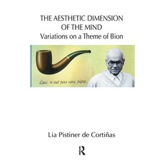 (英文圖書) The Aesthetic Dimension of the Mind: Variations on a Theme of Bion 精裝版, Routledge, 英文