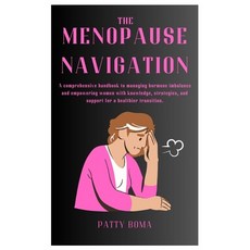 (英文圖書) The Menopause Navigation: A comprehensive handbook to managing hormone imbalanc... 平裝版, Independently Published, 英文