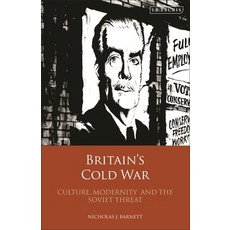 (英文圖書) Britain's Cold War: Culture Modernity and the Soviet Threat 平裝版, I. B. Tauris & Company, 英文