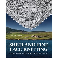 (英文圖書) Shetland Fine Lace Knitting: Recreating Patterns from the Past. 精裝版, Crowood Press (UK), 英文