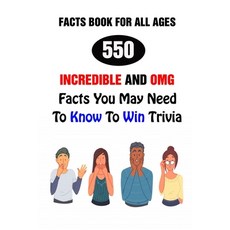 (英文圖書) Facts Book For All Ages: 550 Incredible And OMG Facts You May Need To Know To Win Trivia 平裝版, Independently Published, 英文