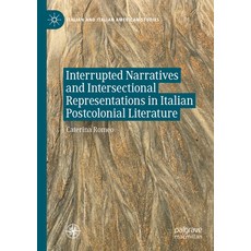 (英文圖書) Interrupted Narratives and Intersectional Representations in Italian Postcolonial Literature 平裝版, Palgrave MacMillan, 英文