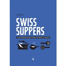 (英文圖書) Swiss Suppers: 52 Wholesome Recipes from the Heart of Europe 精裝版, Helvetiq, 英文