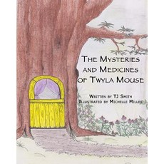 (英文圖書)The Mysteries and Medicines of Twyla Mouse 平裝版, Createspace Independent Pub..., 英文