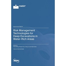 (英文圖書) Risk Management Technologies for Deep Excavations in Water-Rich Areas 精裝版, Mdpi AG, 英文