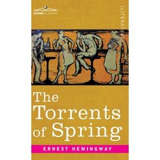 (英文圖書) Torrents of Spring: A Romantic Novel in Honor of the Passing of a Great Race 精裝版, Cosimo Classics, 英文
