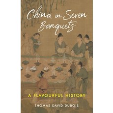 (英文圖書) China in Seven Banquets: A Flavourful History 精裝版, Reaktion Books, 英文