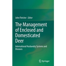 (英文圖書) The Management of Enclosed and Domesticated Deer: International Husbandry Systems and Diseases 精裝版, Springer, 英文