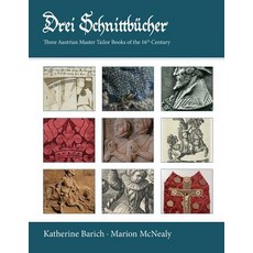 (英文圖書) Drei Schnittbucher: Three Austrian Master Tailor Books of the 16th Century 平裝版, Nadel Und Faden Press LLC, 英文