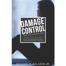 DAMAGE CONTROL for the Pastor's Wife: The quick counseling session for wives of pastors ministers ... 平裝版, Rich Communications, 英文