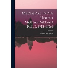 (英文書) Mediæval India Under Mohammedan Rule 1712-1764 平裝版, Legare Street Press, 英文