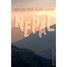 (英文圖書) Life in the Raw Lane: Nepal 平裝版, Keith Lowry, 英文