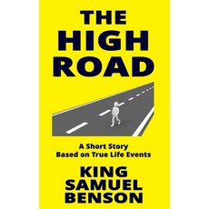 (英文圖書) The High Road: A Short Story Based on True Life Events 平裝版, Independently Published, 英文