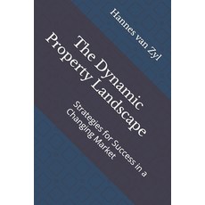 (英文圖書) The Dynamic Property Landscape: Strategies for Success in a Changing Market 平裝版, Independently Published, 英文