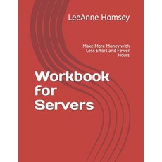 (英文圖書) Workbook for Servers: Make More Money with Less Effort and Fewer Hours 平裝版, Createspace Independent Pub..., 英文