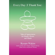 (英文圖書) Every Day (I Thank You): Tales of Appreciation for Hands Hearts and Minds 平裝版, Onion River Press, 英文