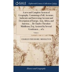 (英文圖書) A new and Complete System of Geography. Containing a Full Accurate Authentic and Interestin... 精裝版, Gale Ecco, Print Editions, 英文