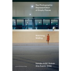 (英文圖書) Watching Waiting: The Photographic Representation of Empty Places 平裝版, Leuven University Press, 英文