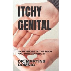 (英文圖書) Itchy Genital: Itchy Spots in the Body and How to Heal It 平裝版, Independently Published, 英文