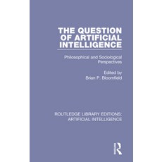 (英文圖書) The Question of Artificial Intelligence: Philosophical and Sociological Perspectives 平裝版, Routledge, 英文
