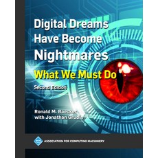 (英文圖書) Digital Dreams Have Become Nightmares: What We Must Do 平裝版, ACM Books, 英文