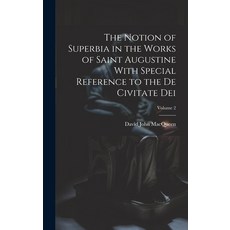 (英文圖書) The Notion of Superbia in the Works of Saint Augustine With Special Reference to the De Civit... 精裝版, Legare Street Press, 英文