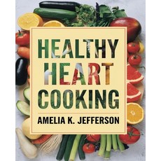 (英文圖書) Healthy Heart Cooking: Low-Sodium Low-Fat Recipes with a 4-Week Meal Plan 平裝版, Independently Published, 英文