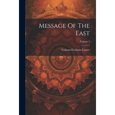 (英文圖書) Message Of The East; Volume 7 平裝版, Legare Street Press, 英文