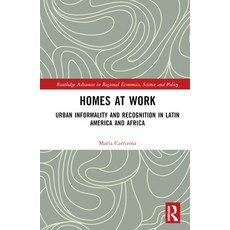 (英文圖書) Homes at Work: Urban Informality and Recognition in Latin America and Africa 精裝版, Routledge, 英文
