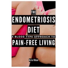 (英文圖書) The Endometriosis Diet: A Blood Type Approach To Pain-Free Living 平裝版, Independently Published, 英文