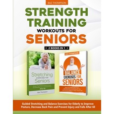 (英文圖書) Strength Training Workouts for Seniors: 2 Books In 1 - Guided Stretching and Balance Exercise... 平裝版, Baz Thompson, 英文