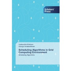 Scheduling Algorithms in Grid Computing Environment 平裝版, Scholars' Press, 英文