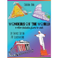 WONDERS OF THE WORLD & other fantastic places to visit: Coloring Book 平裝版, Indy Pub, 英文