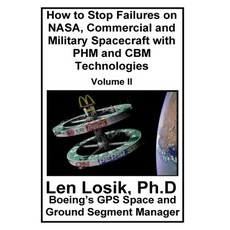 How to Stop Failures on NASA Commercial and Military Spacecraft with PHM and CBM Technologies Volum... 平裝版, Createspace Independent Pub..., 英文