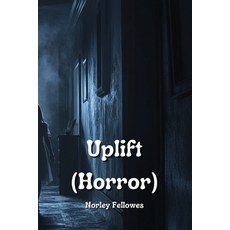 (英文圖書) Uplift (Horror) 平裝版, Norley Fellowes, 英文