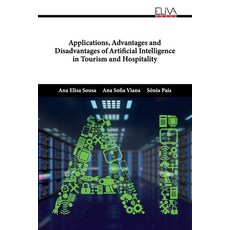(英文圖書) Applications Advantages and Disadvantages of Artificial Intelligence in Tourism and Hospitality 平裝版, Eliva Press, 英文