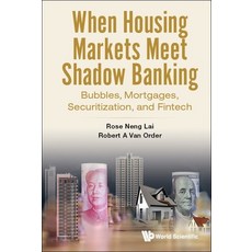(英文圖書) When Housing Markets Meet Shadow Banking: Bubbles Mortgages Securitization and Fintech 精裝版, World Scientific Publishing..., 英文