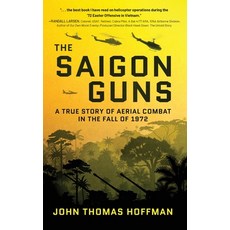 (英文圖書) The Saigon Guns: A True Story of Aerial Combat in the Fall of 1972 精裝版, Koehler Books, 英文