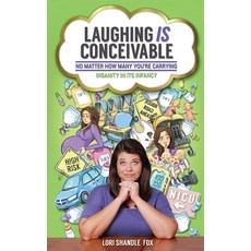 Laughing IS Conceivable No Matter How Many You're Carrying: Insanity in its Infancy 平裝版, Laf Publications, 英文
